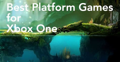 29 Incredible Platform Games For The Xbox One Gameranx