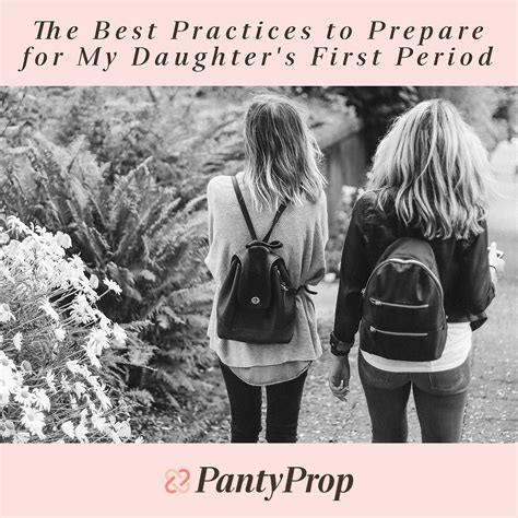 the best practices to prepare for my daughter s first period