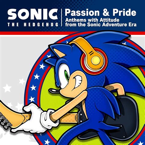Sonic The Hedgehog Passion And Pride Anthems With Attitude From The