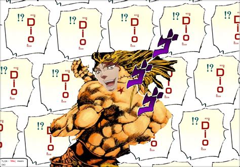 You Were Expecting Dio But It Was I Dio It Was Me Dio Know