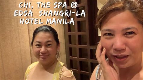 Spa Time With Sissy Lenny Chi The Spa EDSA Shangri La Hotel Manila