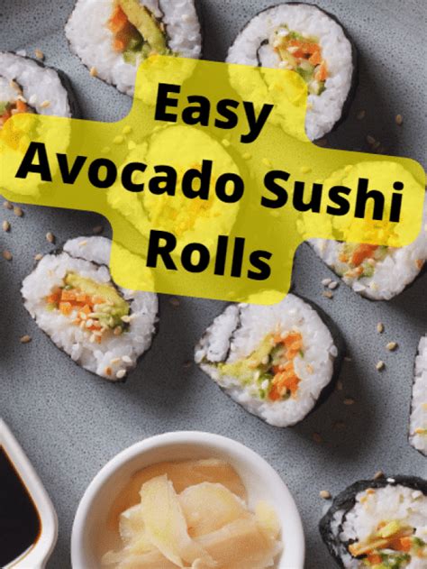 Easy Avocado Sushi Rolls Recipe Story