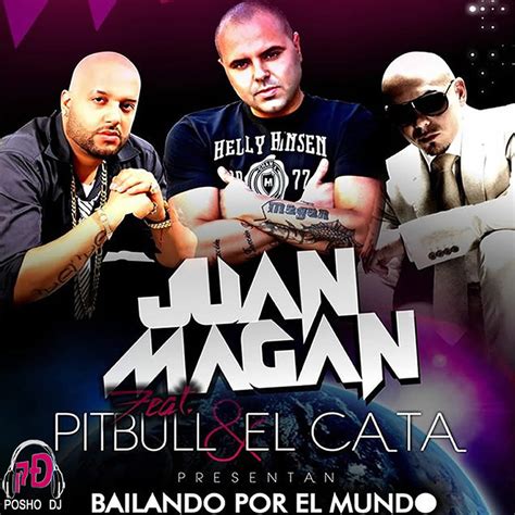 Loko Production Juan Magan Feat Pitbull And El Cata Bailando Por El