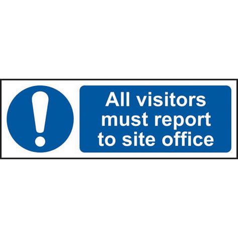 All Visitors Must Report To Site Office Sign Self Adhesive Vinyl