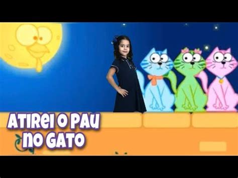 Atirei O Pau No Gato M Sica Infantil Galinha Pintadinha Youtube