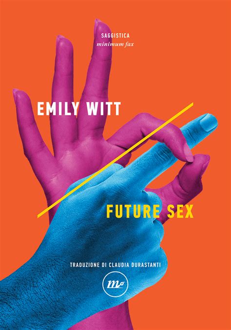 Future Sex Di Emily Witt