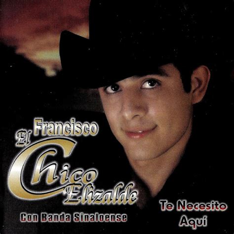 Francisco El Chico Elizalde Con Banda Sinaloense On Spotify