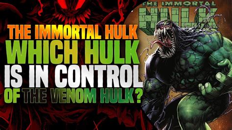 Which Hulk Is In Control Of The Venom Hulk Immortal Hulk Absolute