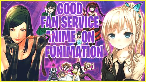 The Best Fan Service Anime On Funimation Youtube