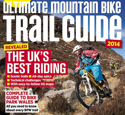 Ultimate Mountain Bike Trail Guide Out Now Mbr