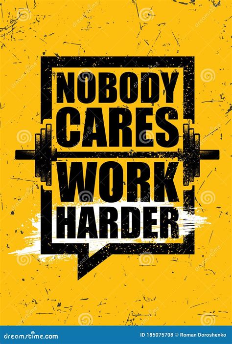 Nobody Cares Work Harder Inspiring Sport Workout Typography Quote