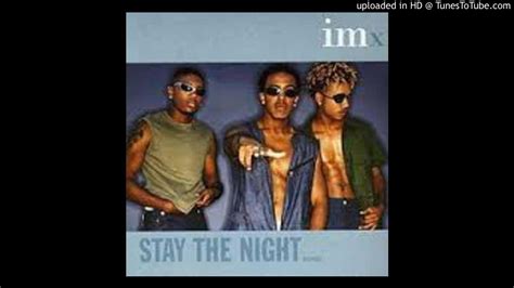Imx Stay The Night Youtube