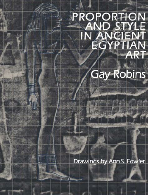 proportion and style in ancient egyptian art by gay robins ann s fowler paperback barnes
