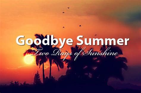 Goodbye Summer Quotes. QuotesGram