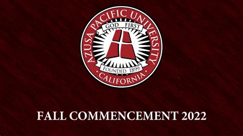 Azusa Pacific Universitys Fall Graduate Ceremony December 2022 Youtube
