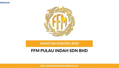 Handal indah sdn bhd does not have any active jobs right now. FFM Pulau Indah Sdn Bhd • Kerja Kosong Kerajaan