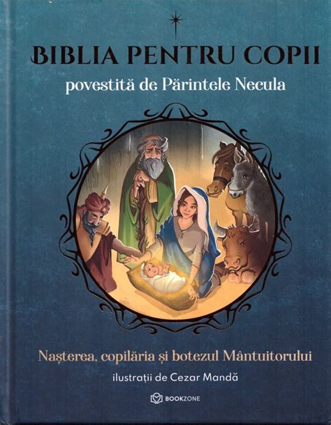 Biblia Pentru Copii Povestita De Parintele Necula Pr Constantin Necula