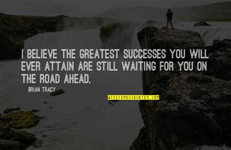 The Road Ahead Quotes Top 45 Famous Quotes About The Road Ahead