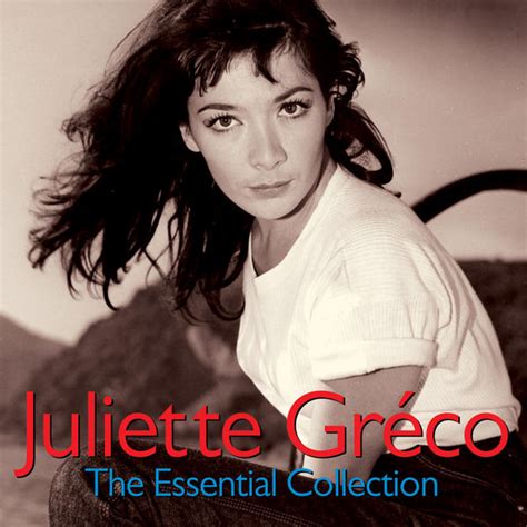 The Essential Collection Digitally Remastered Juliette Gr Co Qobuz