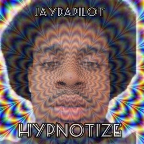 Hypnotize Single By Jaydapilot Spotify
