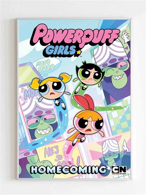 The Powerpuff Girls Homecoming Poster Poster Art Design