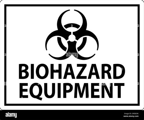 Warning Label Biohazard Equipment Sign Stock Vector Image And Art Alamy