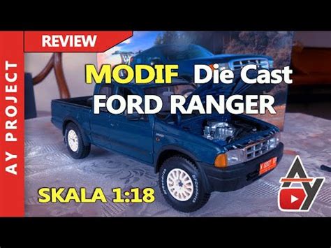 Modif Ford Ranger Diecast 1:18 Super Detail | AY Project | Indonesia