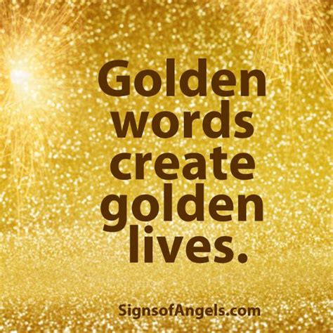 Golden Words Create Golden Lives What Words Do You Say Watch Your