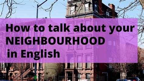 How To Talk About Your Neighbourhood In English Man Writes