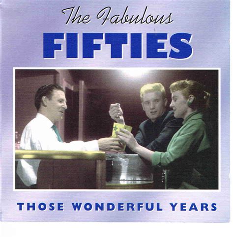 The Fabulous Fifties Those Wonderful Years 2005 Cd Discogs