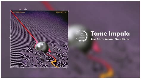 Tame Impala The Less I Know The Better Audio Youtube