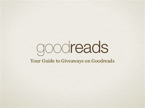 Your Guide To Giveaways On Goodreads