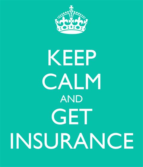 You can still shop for 2020 health insurance now and be covered by tomorrow. KEEP CALM AND GET INSURANCE Poster | Julia | Keep Calm-o-Matic