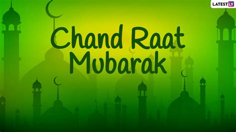 Festivals And Events News Chand Raat Mubarak 2021 Messages Eid Al Fitr