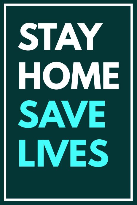 Stay Home Save Lives Poster Design Template Postermywall