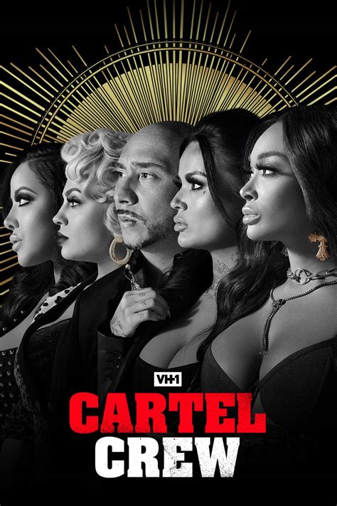 Cartel Crew Season 3 Tv Series Vh1