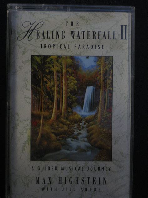 Max Highstein Jill Andre The Healing Waterfall 2 Tropical Paradise