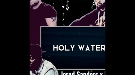 New Christian Rap Holy Water Jered Sanders X Brodiedavinci X Brm