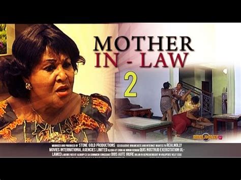 Mother In Law 2 Nigerian Nollywood Movies Video Dailymotion