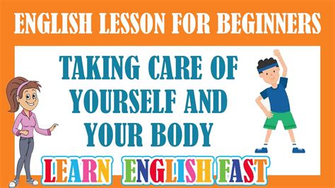 Taking Care Of Yourself And Your Body English Lesson Youtube
