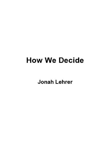 How We Decide By Jonah Lehrer Z Library