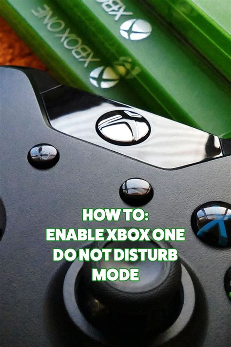 How To Enable Xbox One Do Not Disturb Mode Xbox One Technology
