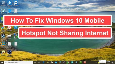 How To Fix Windows Mobile Hotspot Not Sharing Internet Youtube
