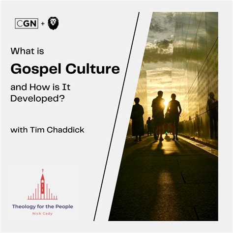 What Is Gospel Culture And How Is It Developed Theology For The People