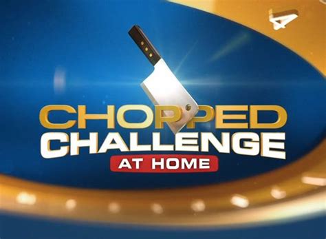 Chopped Challenge At Home Tv Show Air Dates And Track Episodes Next