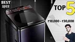 Top 5 best top load washing machine in 2022 | Best washing machine in india