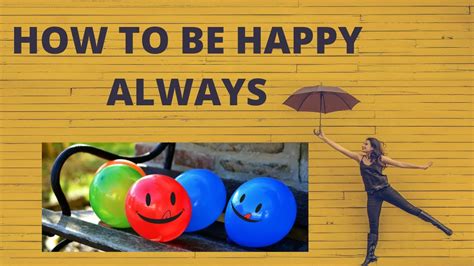 How To Be Happy Always I How To Stay Happy And Excited Always I How To
