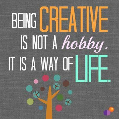 Being Creative Is Not A Hobby