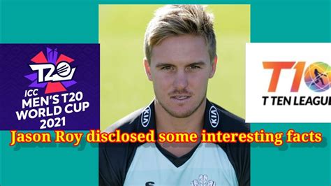 Jason Roy T20 World Cup And T10 Favorits Youtube