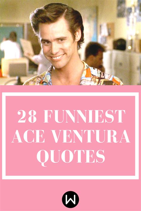 28 Ace Ventura Quotes Thatll Have You Proclaiming Alrighty Then